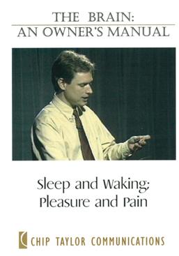 Sleep and waking; pleasure and pain 腦的運作系列: 7. 睡著與清醒；快樂與痛苦