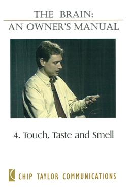 Touch- taste and smell 腦的運作系列: 4. 觸覺，味覺與嗅覺