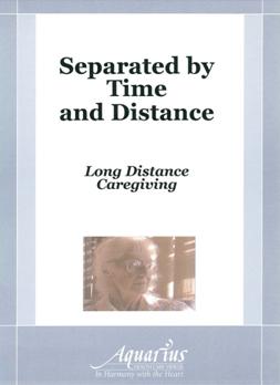 Separated by time and distance 異地遠距離的居家照顧 long distance caregiving