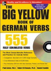 The big yellow book of German verbs 555 fully conjugated verbs