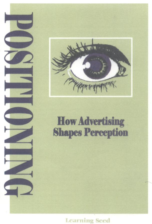 Positioning 商業行銷:現代廣告學 how advertising shapes perception