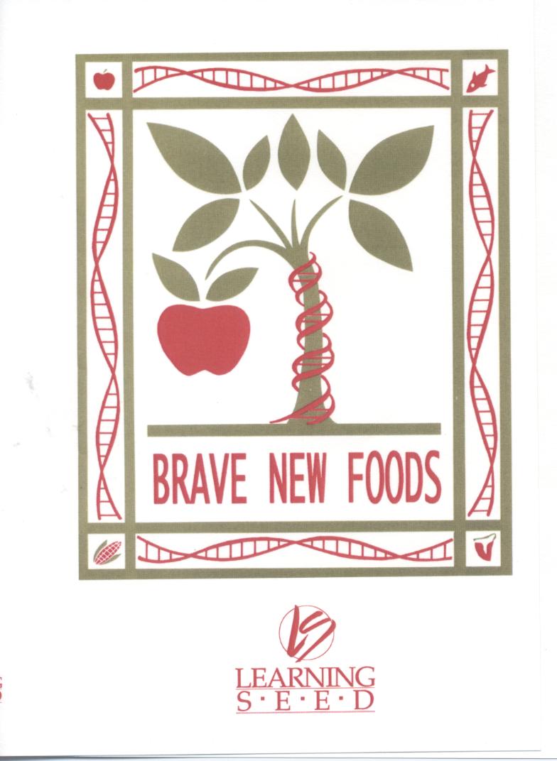 Brave new foods 嘗試新食物-生物的進化 the bio-tech revolution