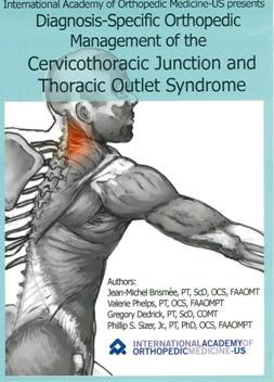 Diagnosis-specific orthopedic management of the cervicothoracic junction and thoracic outlet syndrome