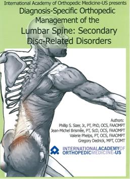 Diagnosis-specific orthopedic management of the lumbar spine secondary disc-related disorders