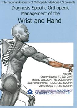 Diagnosis-specific orthopedic management of the wrist and hand