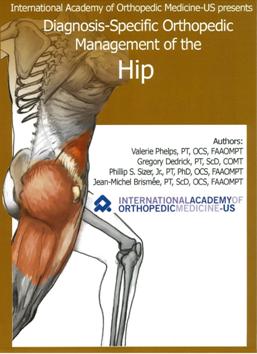 Diagnosis-specific orthopedic management of the hip