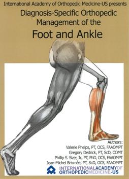 Diagnosis-specific orthopedic management of the foot and ankle