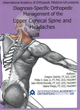 Diagnosis-specific orthopedic management of the upper cervical spine and headaches