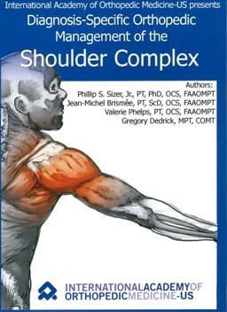 Diagnosis-specific orthopedic management of the shoulder complex