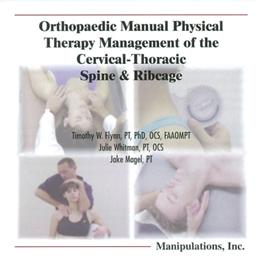 Orthopaedic manual physical therapy management of the cervical-thoracic spine & ribcage