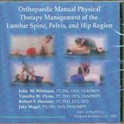 Orthopaedic manual physical therapy management of the lumbar spine- pelvis and hip region