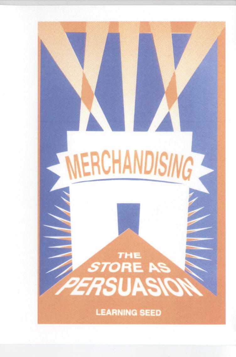 Merchandising 商業行銷:經營商店銷售術  the store as persuasion