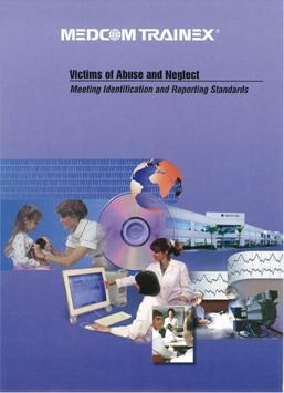 Victims of abuse and neglect 受虐待及忽略病患之標準處理與報告作業 meeting identification and reporting standards