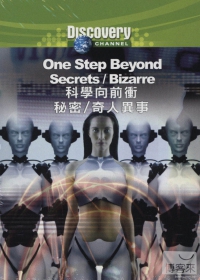 科學向前衝 One step beyond : secrets / bizarre 秘密/奇人異事