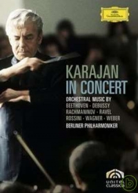 Karajan in concert 卡拉揚音樂會(演奏貝多芬、德布西、拉赫曼尼諾夫、拉威爾、羅西尼、華格納與韋伯作品)