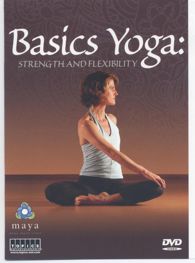 Basics yoga strength and flexibility