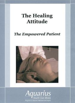 The healing atitude 多樣醫療資訊改善病患與醫生關係 the emowered patient