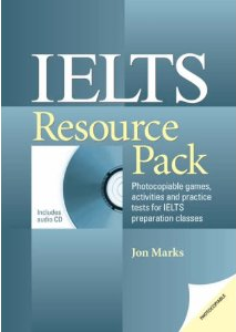 IELTS resource pack photocopiable games- activities and practice tests for IELTS preparation classes