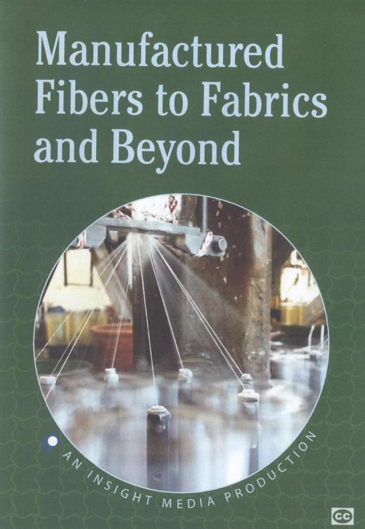 Manufactured fibers to fabrics & beyond