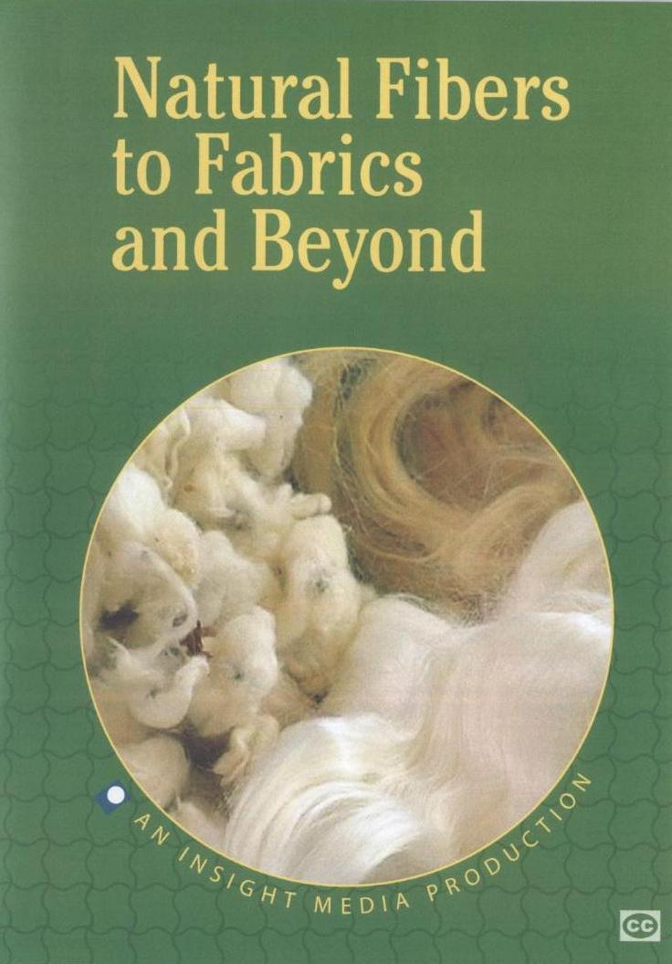 Natural fibers to fabrics & beyond